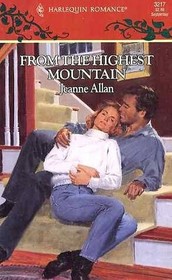 From the Highest Mountain (Harlequin Romance, No 3217)