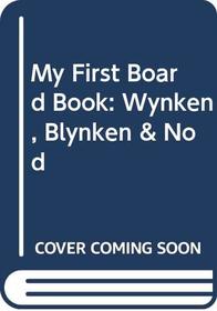 My First Board Book: Wynken, Blynken & Nod