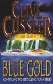The NUMA Files 2: Blue Gold (A Novel from the NUMA Files)