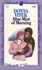 Blue Mist of Morning (Silhouette Romance, No 217)