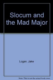 Slocum and the Mad Major (Slocum Series #43)