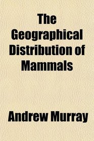 The Geographical Distribution of Mammals