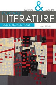 Portable Literature: Reading, Reacting, Writing (The Kirszner/Mandell Literature Series)
