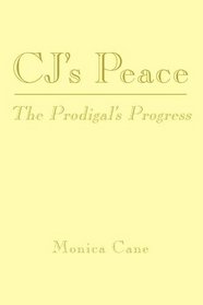 CJ's Peace: The Prodigal's Progress
