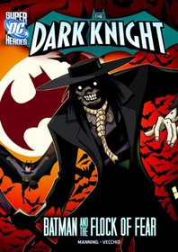 The Dark Knight:Batman and the Flock of Fear (Dc Super Heroes) (Dc Super Heroes (Dc Super Villains))