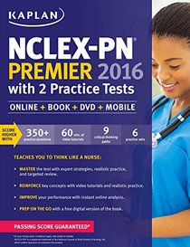 NCLEX-PN Premier 2016 with 2 Practice Tests: Online + Book + DVD + Mobile (Kaplan Test Prep)