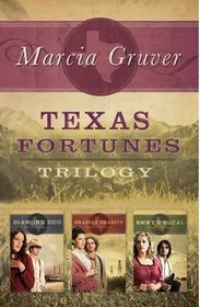 Texas Fortunes Trilogy: Diamond Duo / Chasing Charity / Emmy's Equal