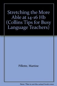 Stretching the More Able at 14-16 (Collins Tips for Busy Language Teachers)