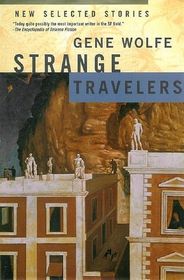 Strange Travelers : New Selected Stories