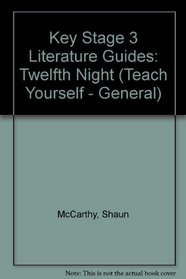 Key Stage 3 Literature Guides: Twelfth Night (Teach Yourself - General)