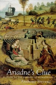 ARIADNE'S CLUE - A GUIDE TO THE SYMBOLS OF HUMANKIND