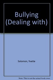 Bullying (Dealing with S.)