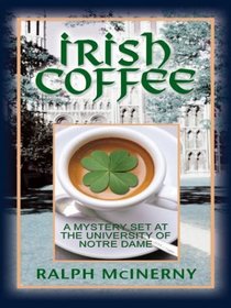 Irish Coffee (Notre Dame, Bk 7) (Large Print)