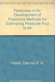 Pesticides in Air Part II: Development of Predictive Methods for Estimating Pesticide Flux to Air