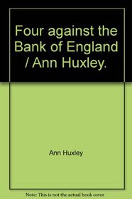 Four Against the Bank of England