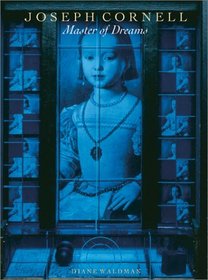 Joseph Cornell : Master of Dreams