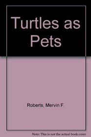 Turtles as Pets