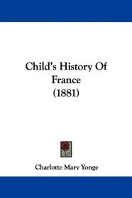 Child's History Of France (1881)