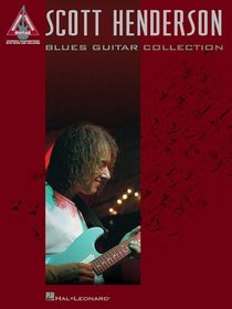 Scott Henderson Blues Guitar Collection (Guitar Recorded Versions)