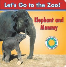 Elephant and Mommy/Elefante y Mamá - Smithsonian Let's Go to the Zoo (English/Spanish bilingual) (Smithsonian Bilingual Books) (Spanish Edition)