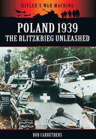POLAND 1939: THE BLITZKREIG UNLEASHED (Hitler's War Machine)