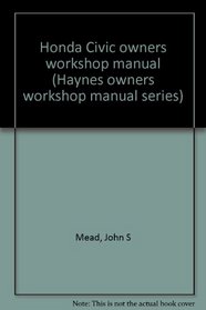 Honda Civic owners workshop manual (Haynes owners workshop manual series)