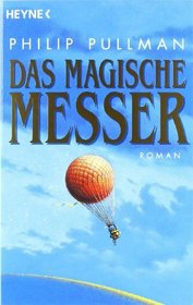 Das Magische Messer = The Magic Knife (His Dark Materials) (German Edition)