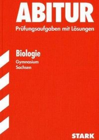 Abitur 2005 Biologie. Gymnasium. Sachsen. Grund- und Leistungskurs 1998 - 2004.