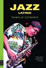 Jazz Latino/ Latin Jazz (Ma Non Troppomusica)