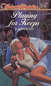 Playing for Keeps (Harlequin Temptation, No 137)