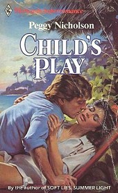 Child's Play (Harlequin Superromance, No 237)