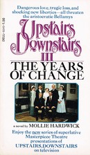 The Years of Change (Upstairs, Downstairs, Bk 3)