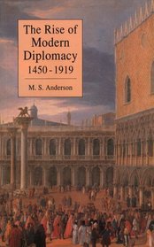 The Rise of Modern Diplomacy, 1450-1919
