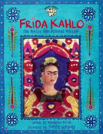 Frida Kahlo: The Artist Who Painted Herself