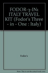 FODOR-3-IN1 ITALY TRAVEL KIT (Fodor's Three - in - One : Italy)