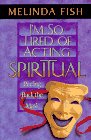 I'm So Tired of Acting Spiritual: Peeling Back the Mask