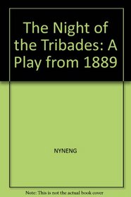 The Night of the Tribades: A Play from 1889 (Mermaid Dramabook)