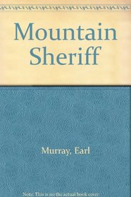 Mountain Sheriff (Mountain Sheriff, Bk 1)