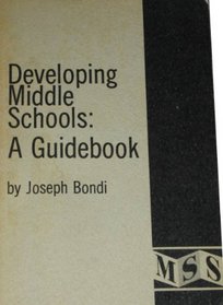 Developing middle schools: A guide-book