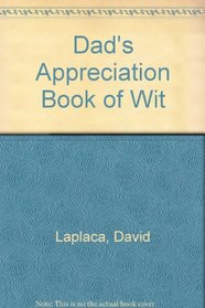 Dad's Appreciation Book of Wit
