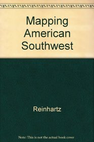 The Mapping of the American Southwest