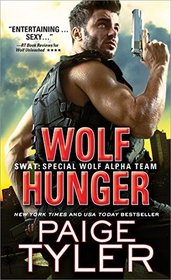 Wolf Hunger (SWAT: Special Wolf  Alpha Team, Bk 7)