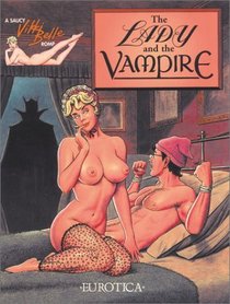 The Lady and the Vampire: A Saucy Vikki Belle Romp