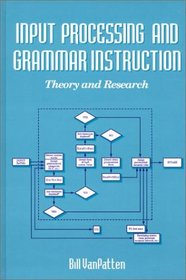 Input Processing and Grammar Instruction in Second Language Acquisition: (Contemporary Studies in Second Language Learning)