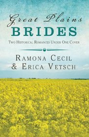 Great Plains Brides: Two Historical Romances Under One Cover (Brides & Weddings)