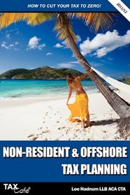 Non-Resident & Offshore Tax Planning: How to Cut Your Tax to Zero