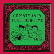 Christmas Is Together Time (Peanuts)