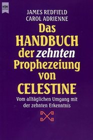 Das Handbuch Der Zehnten Prophezeiung Von Celestine (German Edition)