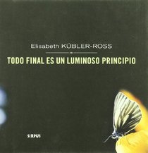 Todo Final Es Un Luminoso Principio / Every End Is a Bright Beginning (Hojas De Te / Tea Leaves)