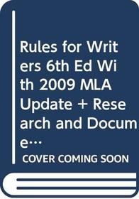 Rules for Writers 6e with 2009 MLA Update & Research and Documentation in the Electronic Age with 2009 MLA Update & MLA Quick Reference Card